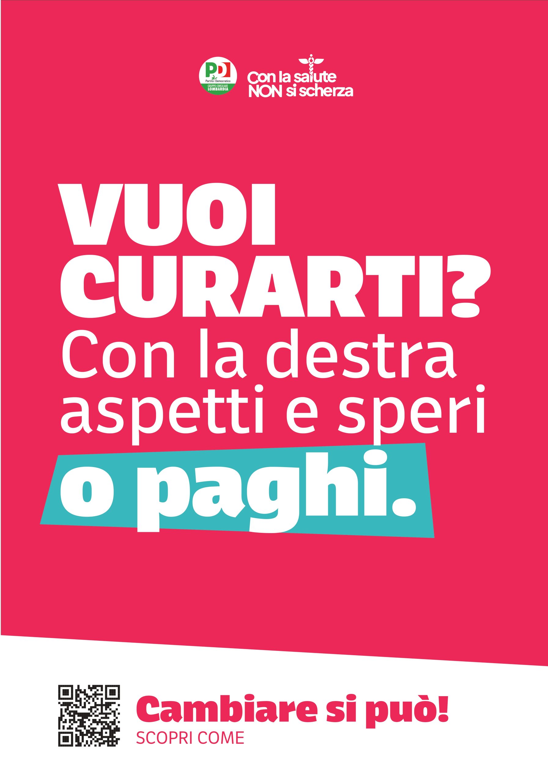 Vuoi curarti? Aspetta e spera. O paghi.
